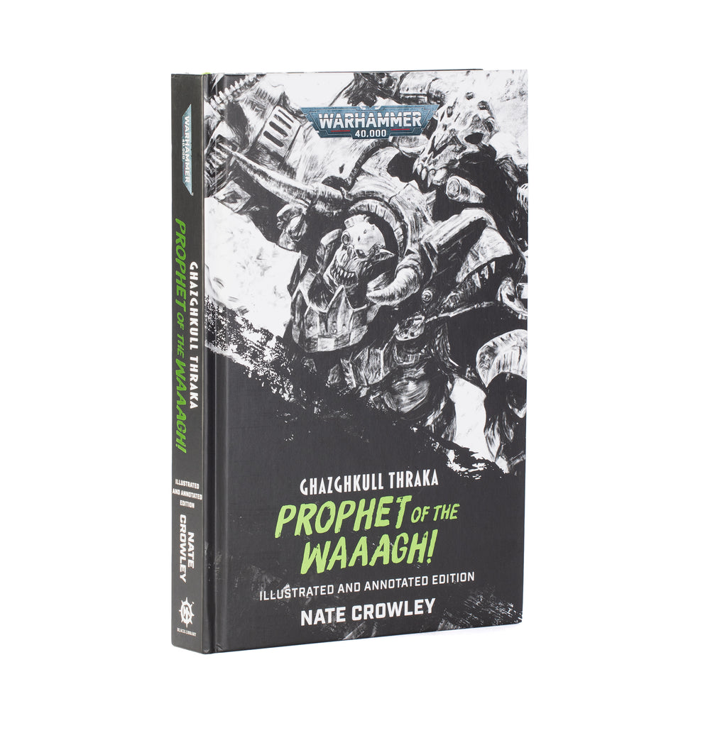 Ghazghkull Thraka: Prophet Of The Waaagh! (Hb).