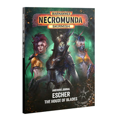 Underhive Journal: Escher: House Of Blades.