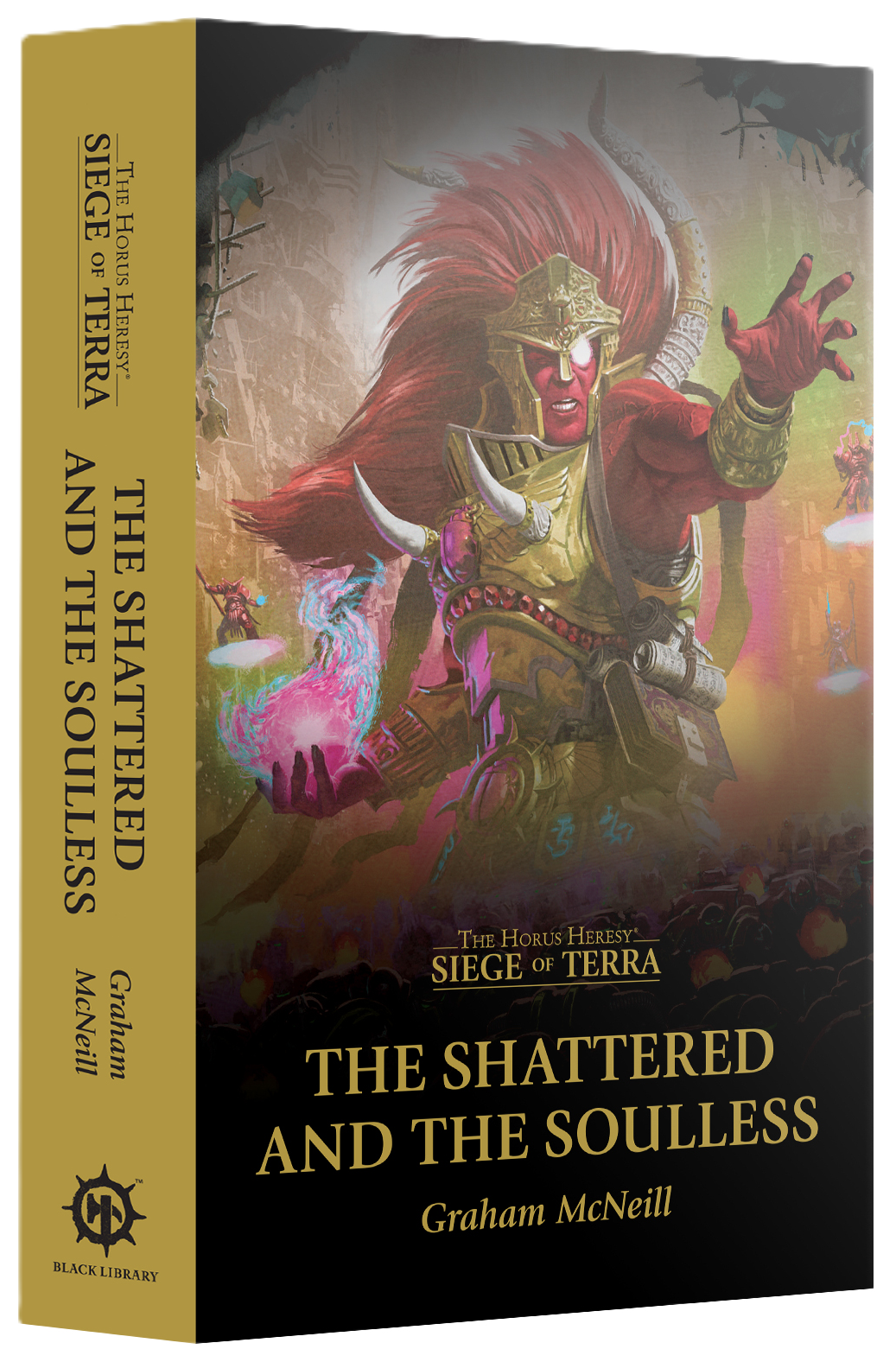 Siege of Terra: The Shattered And The Soulless (Pb)